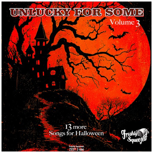Unlucky for Some: 13 More Songs for Halloween, Volume 3
