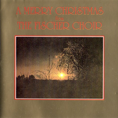 A Merry Christmas from The Fischer Choir
