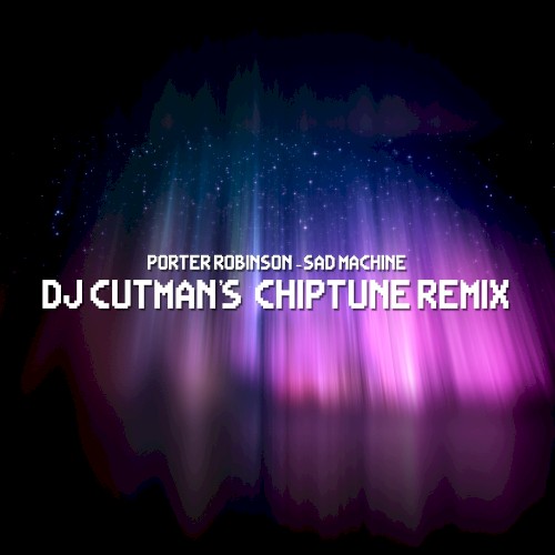 Sad Machine (Chiptune remix)