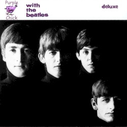 With The Beatles Deluxe Edition Vol. One
