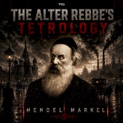 The Alter Rebbes Tetrology