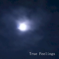 True Feelings