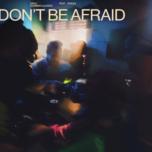 Don’t Be Afraid