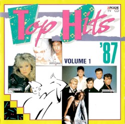 Top Hits '87 Volume 1