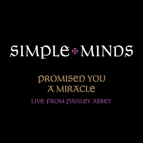 Promised You a Miracle (live From Paisley Abbey)