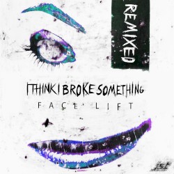 Face Lift (remixed)
