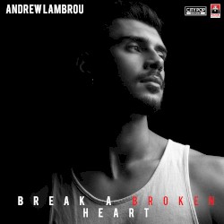 Break a Broken Heart