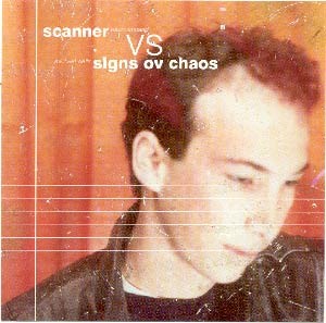 Scanner vs. Signs Ov Chaos