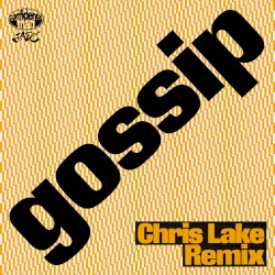 Gossip (Chris Lake remix)