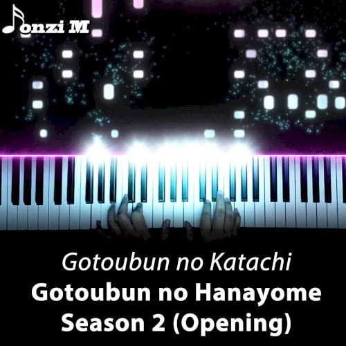 Gotoubun no Katachi (From "Gotoubun no Hanayome Season 2") [Opening]