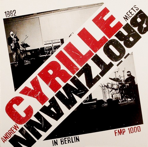 Andrew Cyrille Meets Brötzmann in Berlin