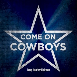 Come on Cowboys
