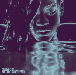 Stay (Butch Clancy remix)