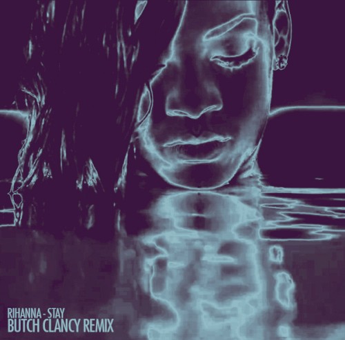 Stay (Butch Clancy remix)