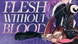 Flesh without Blood
