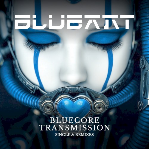 Bluecore Transmission (single & remixes)