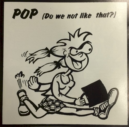 Pop (Do We Not Like That?)