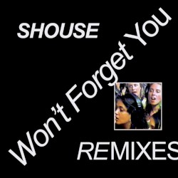 Won’t Forget You (Remixes)