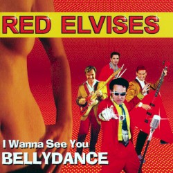 I Wanna See You Bellydance