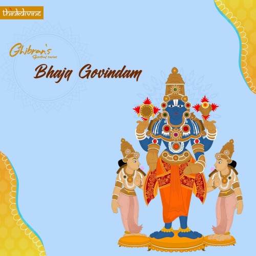 Bhaja Govindam (From "Ghibran's Spiritual Series")