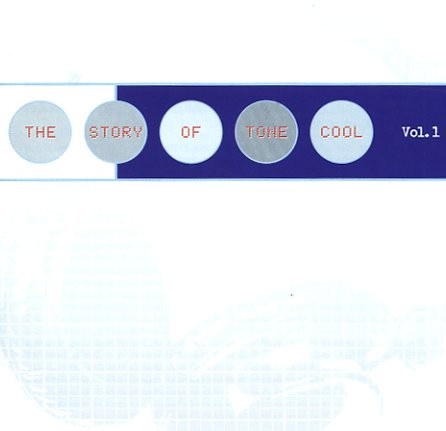 The Story Of Tone Cool, Vol 1