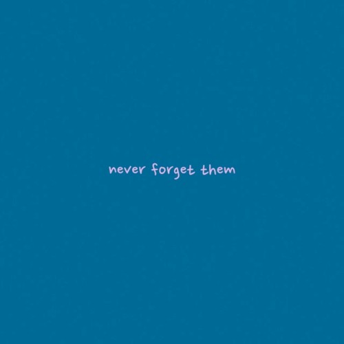 never forget them