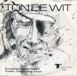 Een piraat mag niet huilen / Tonnie, tonnie, nog 'n keer
