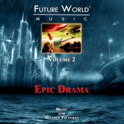 Future World Music, Volume 2: Dramatic Techno, Dance & World Beats