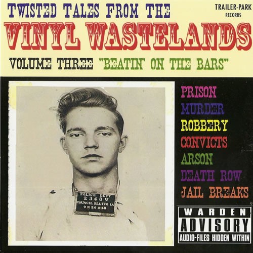 Twisted Tales From the Vinyl Wastelands, Volume Three: Beatin’ on the Bars