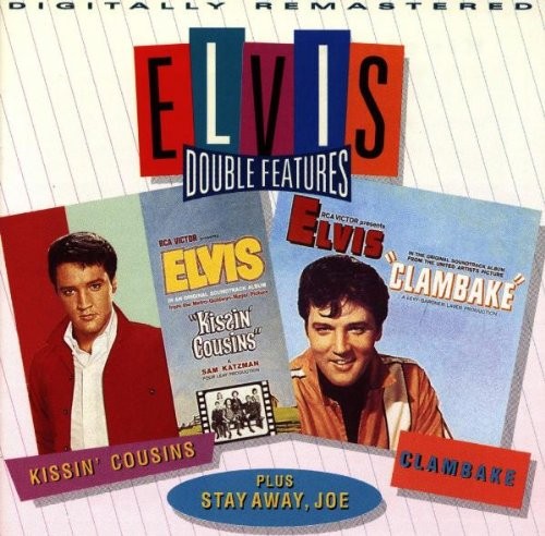 Kissin’ Cousins / Clambake / Stay Away, Joe