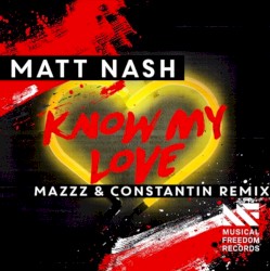 Know My Love (MazZz & Constantin Remix)