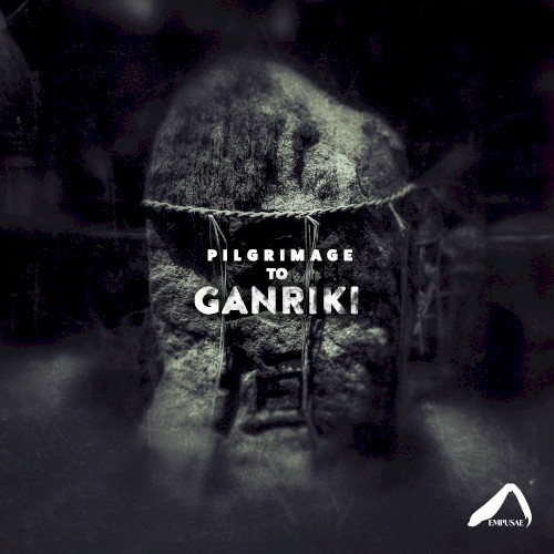 Pilgrimage to Ganriki