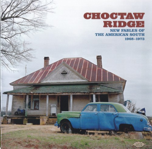 Choctaw Ridge (New Fables of the American South 1968-1973)