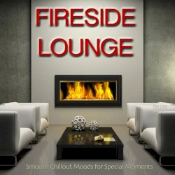 Fireside Lounge: Smooth Chillout Moods for Special Moments