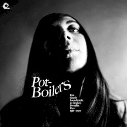 Pot-Boilers (Ron Geesin Soundtracks To Stephen Dwoskin Films 1966-1970)