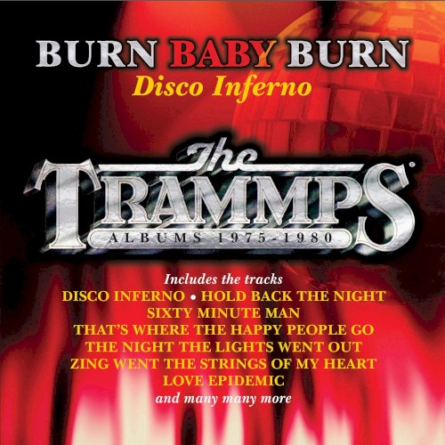 Burn Baby Burn: Disco Inferno - The Trammps Albums 1975-1980