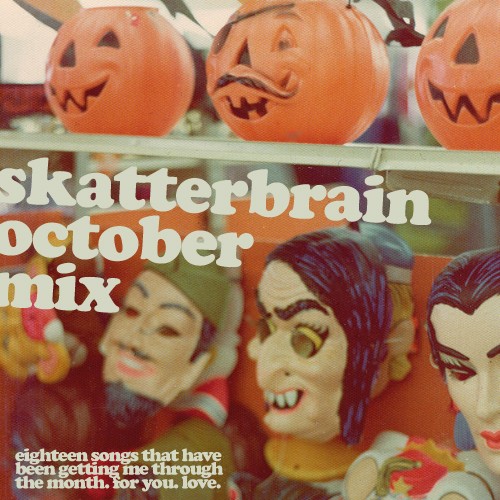 Skatterbrain October Mix
