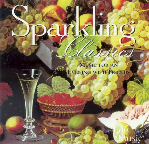 Sparkling Classics: Music for an Evening With Friends