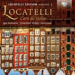 Locatelli Edition, Volume 3: L’arte del violino / Complete Violin Concertos