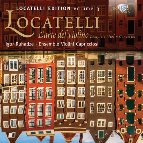 Locatelli Edition, Volume 3: L’arte del violino / Complete Violin Concertos