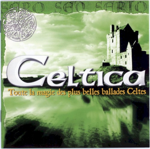 Celtica, Volume 3: Toute la magie des plus belles ballades Celtes