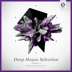 Deep House Selection, Volume 1: The Finest Deep House Tunes