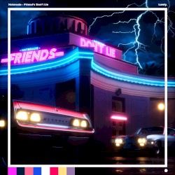 Friends Don’t Lie