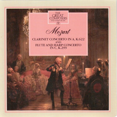 The Great Composers: 32 Clarinet concerto in A major, K. 622 / Flute and harp concerto in C major, K. 299
