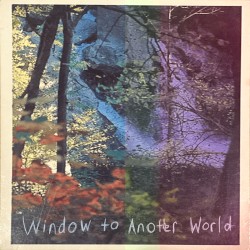 Window to Another World