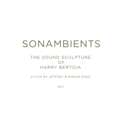 Sonambients: The Sound Sculpture of Harry Bertoia