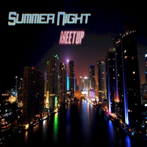 Summer Night Meetup