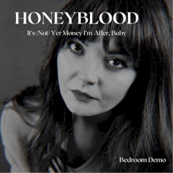It's (Not) Yer Money I'm After, Baby (Bedroom demo)