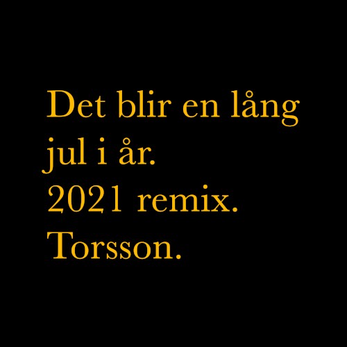 Det blir en lång jul i år (2021 remix)