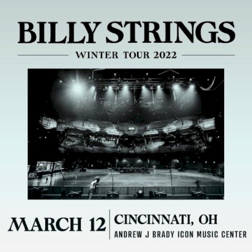 2022‐03‐12: Andrew J Brady Music Center, Cincinnati, OH, USA